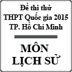 Thi thử THPT Quốc gia tại TP. HCM: Đề thi, đáp án môn Lịch sử năm 2015