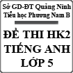 Đề kiểm tra cuối năm môn Tiếng Anh lớp 5 năm 2015 trường Tiểu học Phương Nam B, Quảng Ninh