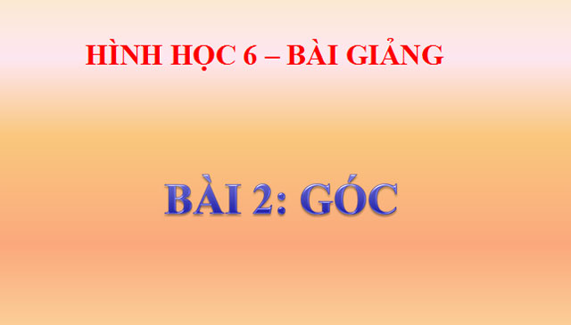  G&oacute;c H&igrave;nh học 6