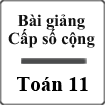 Bài giảng Cấp số cộng Đại số 11