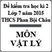 Đề kiểm tra học kì 2 môn Vật lý lớp 7 năm 2014-2015 trường THCS Phan Bội Châu, Quảng Nam