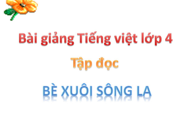 B&agrave;i giảng B&egrave; xu&ocirc;i s&ocirc;ng La