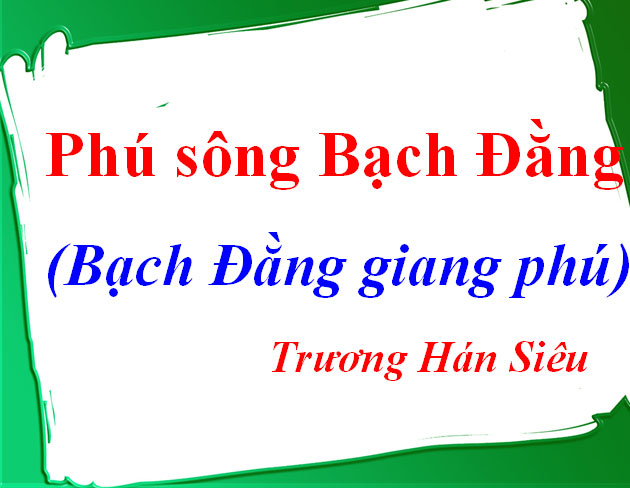Phú sông Bạch Đằng Ngữ văn 10