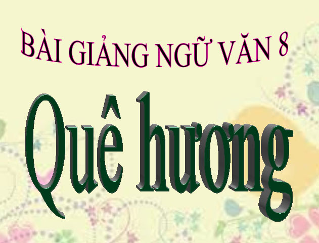  Qu&ecirc; hương Ngữ văn 8