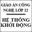 Giáo án bài Hệ thống khởi động