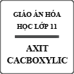 Giáo án Hóa bài Axit cacboxylic