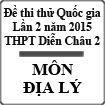Đề thi thử THPT Quốc gia môn Địa lý lần 2 năm 2015 trường THPT Diễn Châu 2, Nghệ An