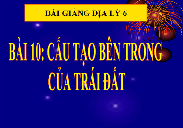  Cấu tạo b&ecirc;n trong của Tr&aacute;i Đất 
