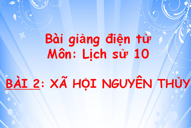 X&atilde; hội nguy&ecirc;n thủy Lịch sử 10