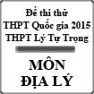 Đề thi thử THPT Quốc gia năm 2015 môn Địa lý trường THPT chuyên Lý Tự Trọng, Cần Thơ