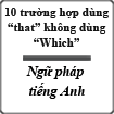 10 trường hợp dùng That không dùng Which