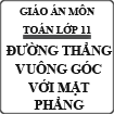 Giáo án Toán bài Đường thẳng vuông góc với mặt phẳng