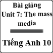 Bài giảng Tiếng Anh 10 unit 7 (Reading)