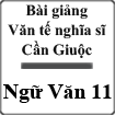 Bài giảng Văn tế nghĩa sĩ Cần Giuộc Ngữ văn 11