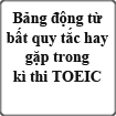 Động từ bất quy tắc hay gặp trong kì thi TOEIC
