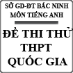 Đề thi thử THPT Quốc gia 2015 môn Tiếng Anh Sở GD-ĐT Bắc Ninh