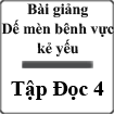 Bài giảng Tập đọc: Dế Mèn bênh vực kẻ yếu