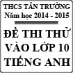 Đề thi thử vào lớp 10 môn Tiếng Anh trường THCS Tân Trường, Hải Dương (lần 3)