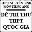 Đề thi thử THPT Quốc gia 2015 môn Tiếng Anh trường THPT Nguyễn Bình, Quảng Ninh