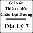 Giáo án Địa lý 7 Bài 48 Thiên nhiên Châu Đại Dương