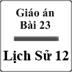 Giáo án Lịch sử 12 Bài 23