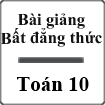 Bài giảng Bất đẳng thức