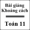 Bài giảng Khoảng cách Hình học 11