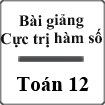 Bài giảng Cực trị hàm số Giải tích 12