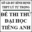 Đề thi thử Đại học môn Tiếng Anh trường THPT Lý Tự Trọng, Bình Định năm 2013 (Lần 1)