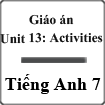 Giáo án unit 13 Tiếng Anh 7