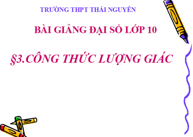 Bài giảng Công thức lượng giác Công thức lượng giác