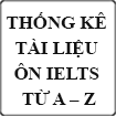 Thống kê tài liệu ôn thi IELTS từ A - Z