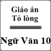 Giáo án bài Tỏ lòng Ngữ văn 10
