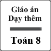 Giáo án dạy thêm Toán 8