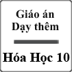 Giáo án dạy thêm Hóa 10