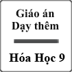 Giáo án dạy thêm Hóa 9