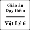 Giáo án dạy thêm Lý 6