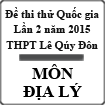 Đề thi thử THPT Quốc gia môn Địa lý lần 2 năm 2015 trường THPT Lê Quý Đôn, Hải Phòng