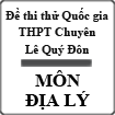 Đề thi thử THPT Quốc gia năm 2015 môn Địa lý trường THPT Chuyên Lê Quý Đôn, Quảng Trị