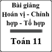Bài giảng Hoán vị - Chỉnh hợp - Tổ hợp