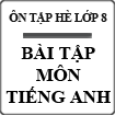 10 đề ôn hè Tiếng Anh lớp 8