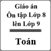 Giáo án ôn tập hè môn Toán 8 lên 9