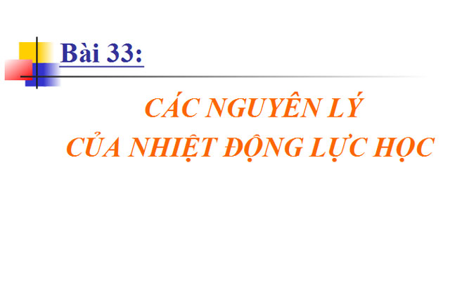Các nguyên lí của nhiệt động lực học Vật lý 10