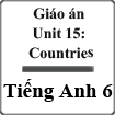 Giáo án Tiếng Anh 6 unit 15: Countries