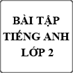 Bài tập Tiếng Anh lớp 2