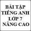 Bài tập Tiếng Anh lớp 7 nâng cao