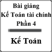 Bài giảng Kế toán tài chính (Phần 4)