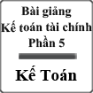 Bài giảng Kế toán tài chính (Phần 5)