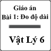 Giáo án Vật lý 6 Bài 1: Đo độ dài