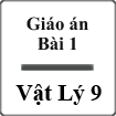 Giáo án Vật lý 9 Bài 1: Sự phụ thuộc của cường độ dòng điện vào hiệu điện thế giữa hai đầu dây dẫn